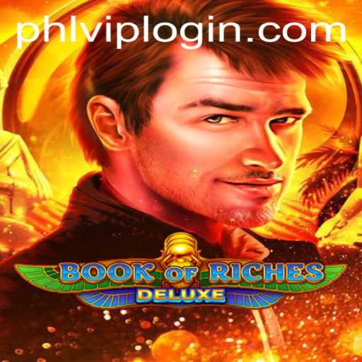 Exploring the Exciting World of Book of Riches Deluxe and Phlvip Login